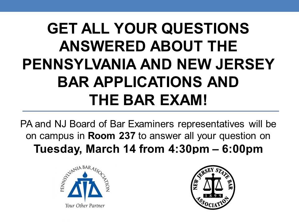 The PA and NJ Board of Bar Examiners will be on campus to answer
